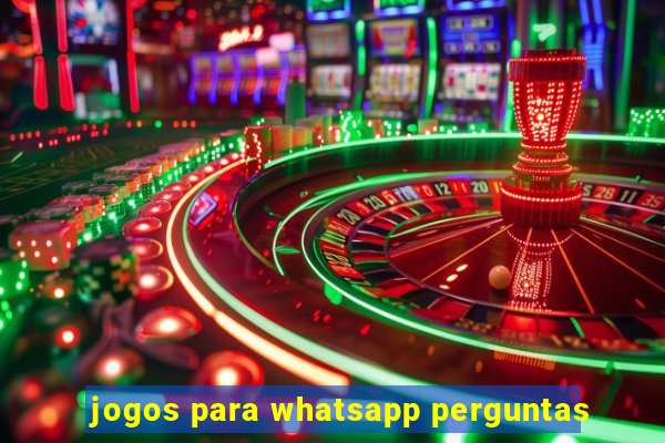 jogos para whatsapp perguntas